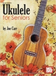  Joe Carr: Ukulele for Seniors (incl. CD)