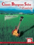 Todd Collins: Classic Bluegrass Solos for Mandolin